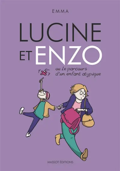 Lucine et Enzo ou Le parcours d'un enfant atypique