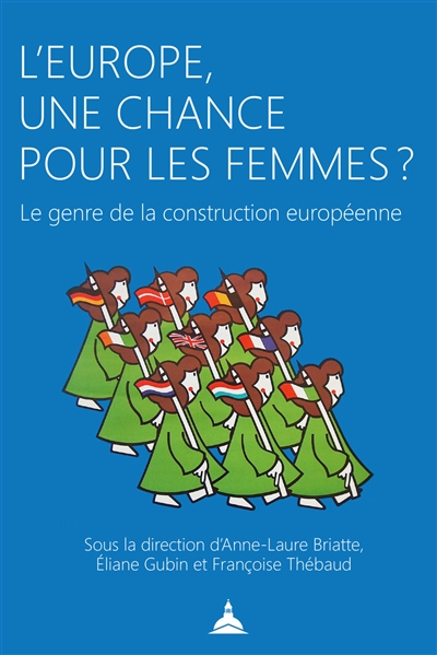 L'Europe, une chance pour les femmes ? : le genre de la construction européenne