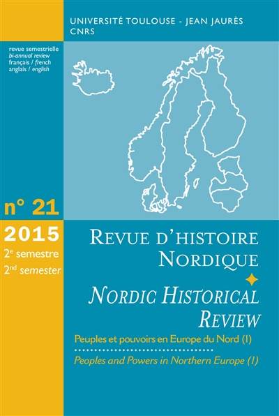 Revue d'histoire nordique = Nordic historical review, n° 21. Peuples et pouvoirs en Europe du Nord (1)