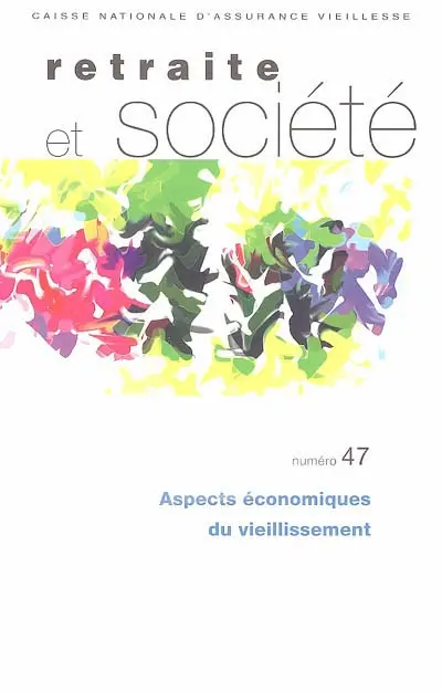Retraite et société, n° 47. Aspects économiques du vieillissement