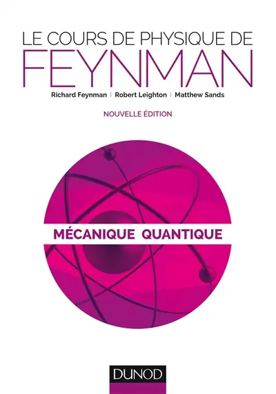 Le cours de physique de Feynman. Mécanique quantique