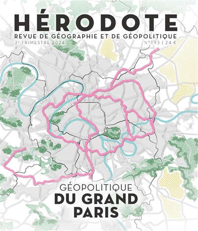 Hérodote, n° 193. Géopolitique du Grand Paris