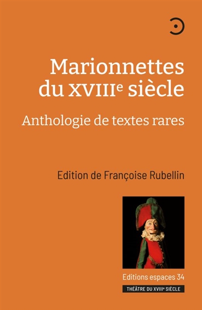 Marionnettes du XVIIIe siècle : anthologie de textes rares