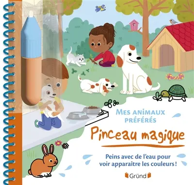 Mes animaux préférés : peins avec de l'eau pour voir apparaître les couleurs !