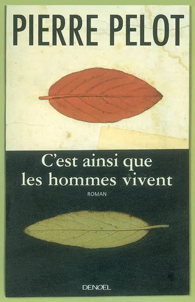 C'est ainsi que les hommes vivent