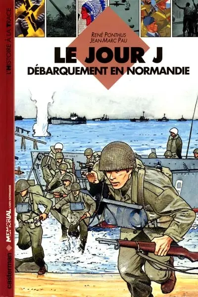Le Jour J : débarquement en Normandie