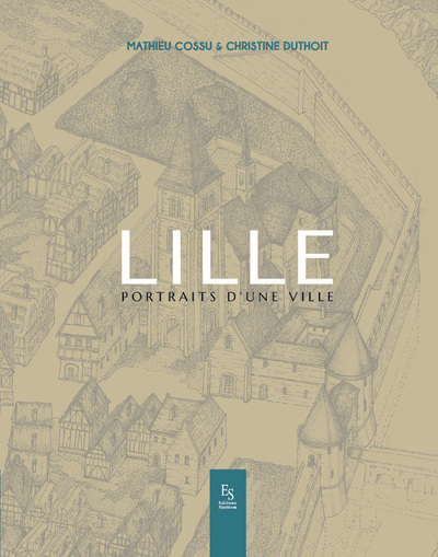 Lille : portraits d'une ville