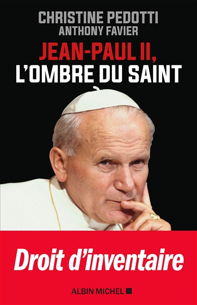 Jean-Paul II, l'ombre du saint - Christine Pedotti