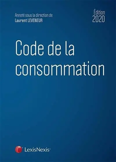 Code de la consommation : 2020 Code de la consommation : 2020