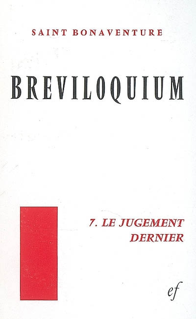 Breviloquium. Vol. 7. Le jugement dernier