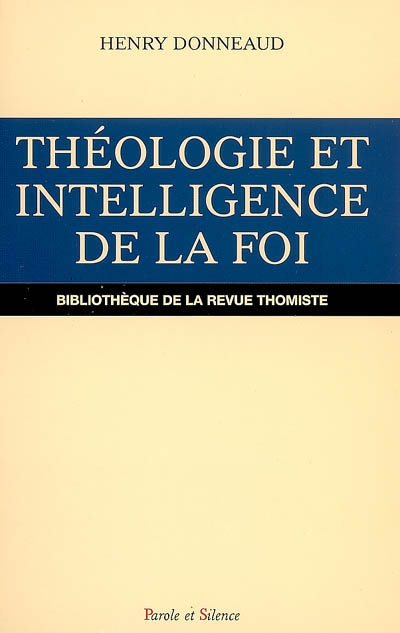 Théologie et intelligence de la foi : au XIIIe siècle