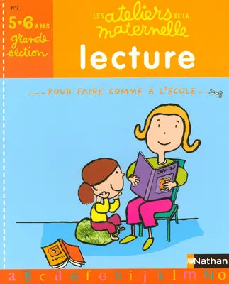 Lecture, grande section 5-6 ans : pour faire comme à l'école