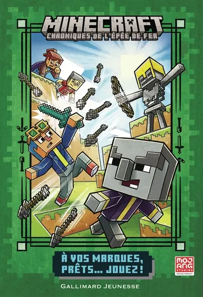 Minecraft : chroniques de l'épée de fer. Vol. 1. A vos marques, prêts... jouez !