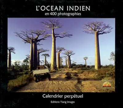 L'océan Indien en 400 photographies : calendrier perpétuel