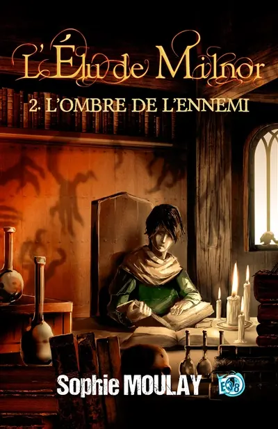 L'ombre de l'ennemi : L'élu de Milnor tome 2