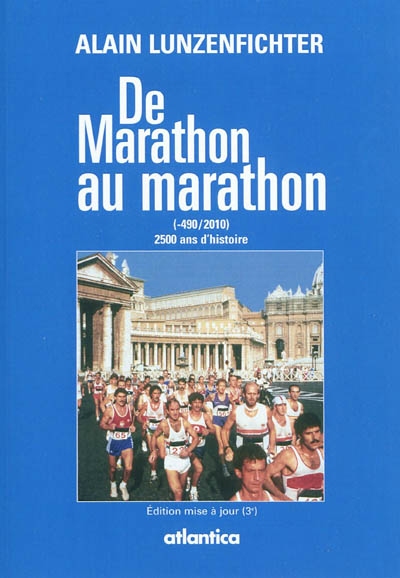 De Marathon au marathon : 2.500 ans d'histoire (-490-2010)