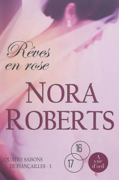 Quatre saisons de fiançailles. Vol. 3. Rêves en rose