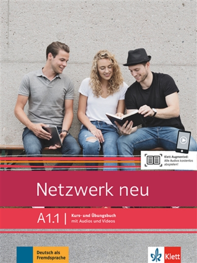 Netzwerk neu A1.1 : Kurs- und Ubungsbuch, mit Audios und Videos : Deutsch als Fremdsprache