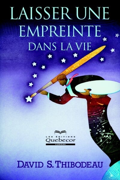 Laisser une empreinte dans la vie