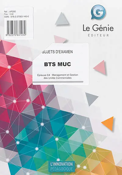 BTS MUC : sujets d'examen : épreuve E4, management et gestion des unités commerciales