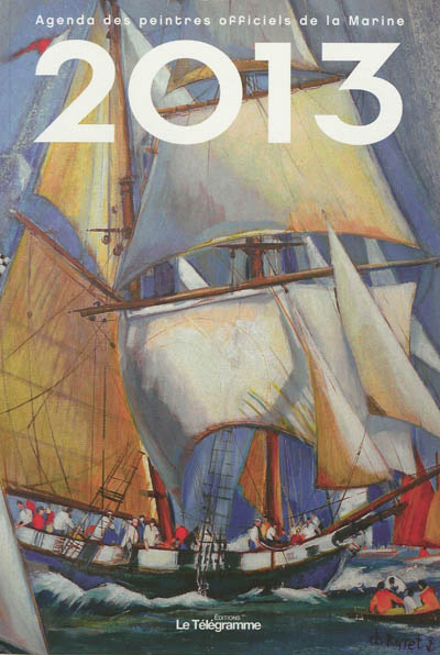 Agenda 2013 des peintres officiels de la Marine