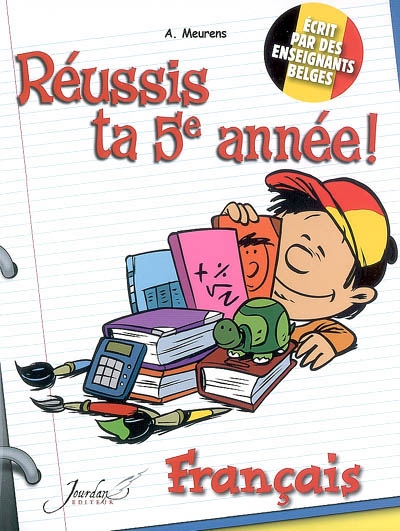 Réussis ta 5e année ! : français