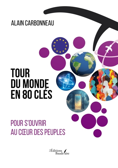 TOUR DU MONDE EN 80 CLES pour s'ouvrir au coeur des peuples