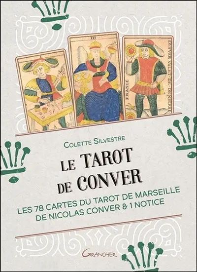 Le tarot de Conver : les 78 cartes du tarot de Marseille de Nicolas Conver & 1 notice