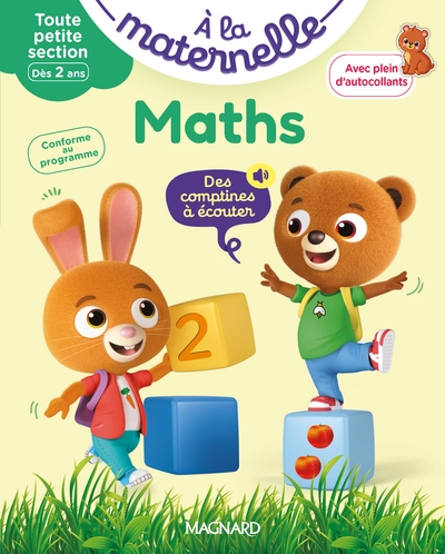 A la maternelle, maths, toute petite section, dès 2 ans : premiers pas : conforme au programme