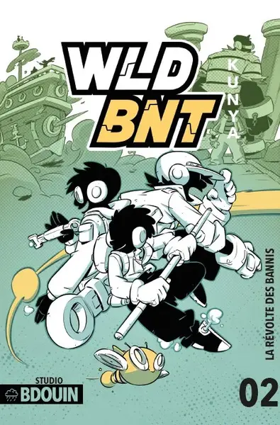 WLD BNT. Vol. 2. La révolte des bannis