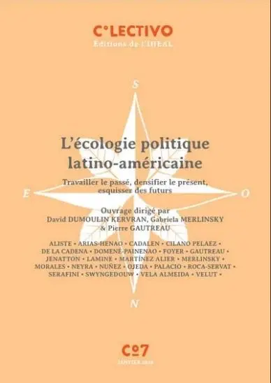 L'écologie politique latino-américaine : travailler le passé, densifier le présent, esquisser des futurs