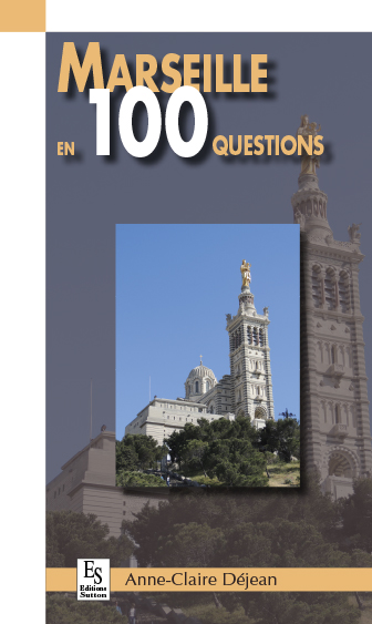 Marseille en 100 questions