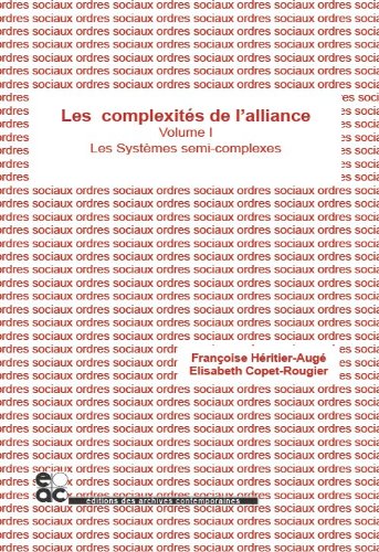 Les complexités de l'alliance. Vol. 1. Les systèmes semi-complexes