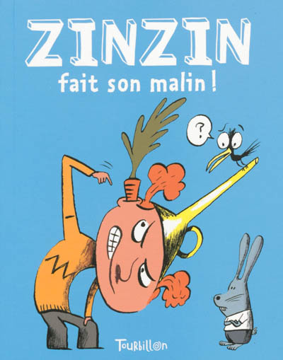 Zinzin fait son malin !