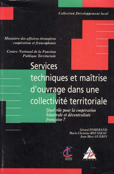 Services techniques et maîtrise d'ouvrage dans une collectivité territoriale : quel rôle pour la coopération bilatérale et décentralisée française