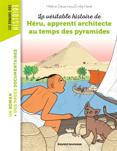 La véritable histoire de Héru, apprenti architecte au temps des pyramides