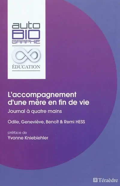 L'accompagnement d'une mère en fin de vie : journal à quatre mains