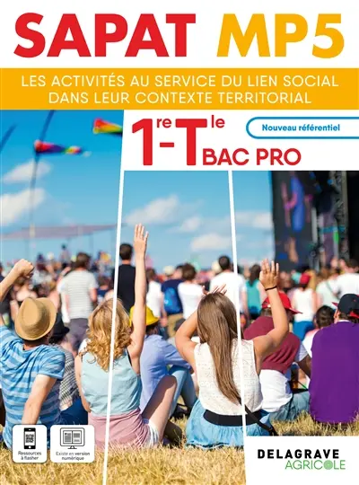 SAPAT MP5, 1re, terminale bac pro : les activités au service du lien social dans leur contexte territorial : nouveau référentiel
