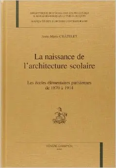 La naissance de l'architecture scolaire : les écoles élémentaires de 1870 à 1914