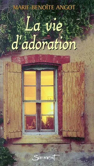 La vie d'adoration