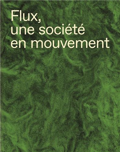 Flux, une société en mouvement