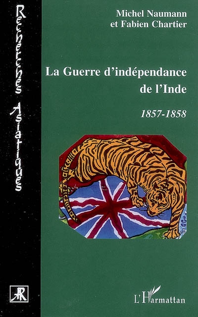 La guerre d'indépendance de l'Inde : 1857-1858