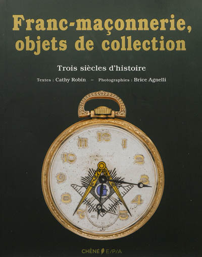 Franc-maçonnerie, objets de collection : trois siècles d'histoire