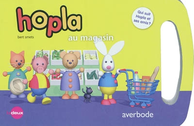 Hopla au magasin : qui suit Hopla et ses amis ?