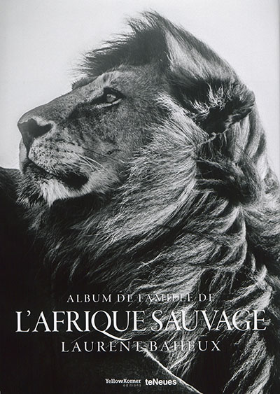 Album de famille de l'Afrique sauvage. The family album of wild Africa