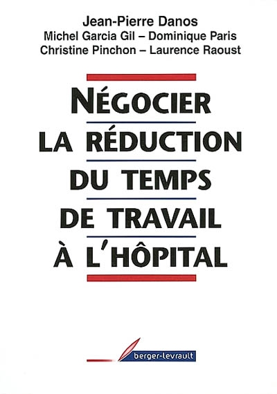 Négocier la réduction du temps de travail à l'hôpital : une approche globale