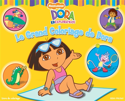 Le grand coloriage de Dora : Dora l'exploratrice