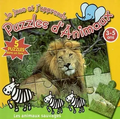 Je joue et j'apprends avec des puzzles d'animaux. Les animaux sauvages