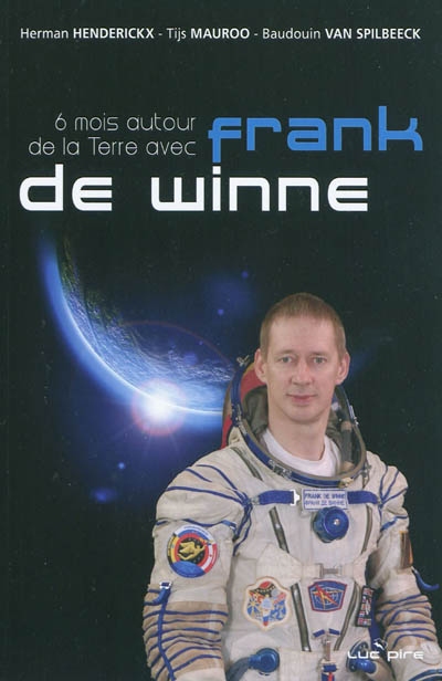 6 mois autour de la Terre avec Franck De Winne