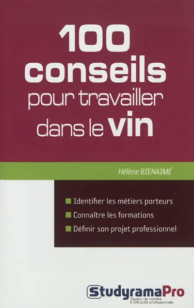 100 conseils pour travailler dans le vin